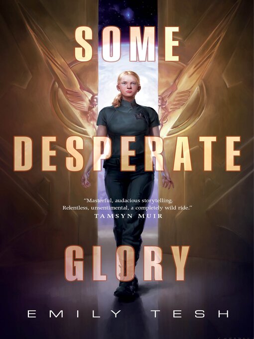 Title details for Some Desperate Glory by Emily Tesh - Wait list